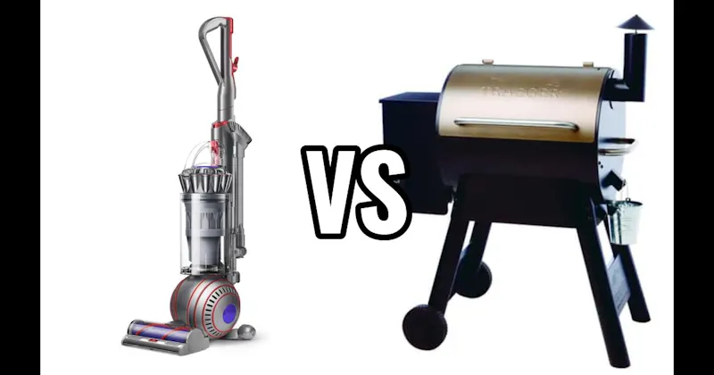 DYSON VACUUM vs. TRAEGER GRILL