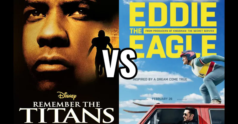 Eddie the Eagle vs. Remember the Titans