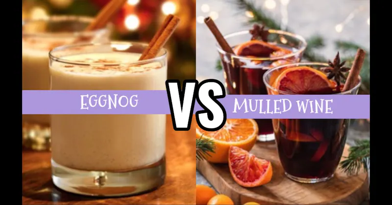 Eggnog vs. Mulled Wine