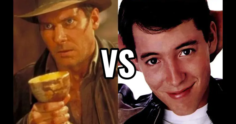 Ferris Bueller vs. Indiana Jones