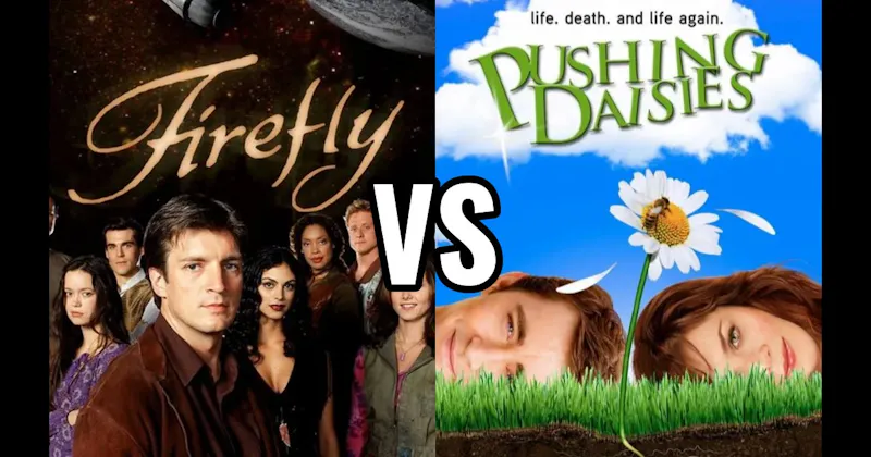 Firefly vs. Pushing Daisies