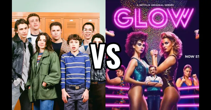Freaks and Geeks vs. GLOW