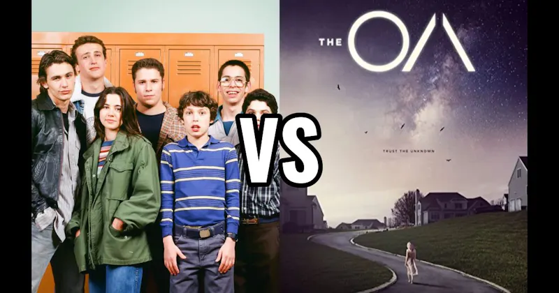 Freaks and Geeks vs. The OA