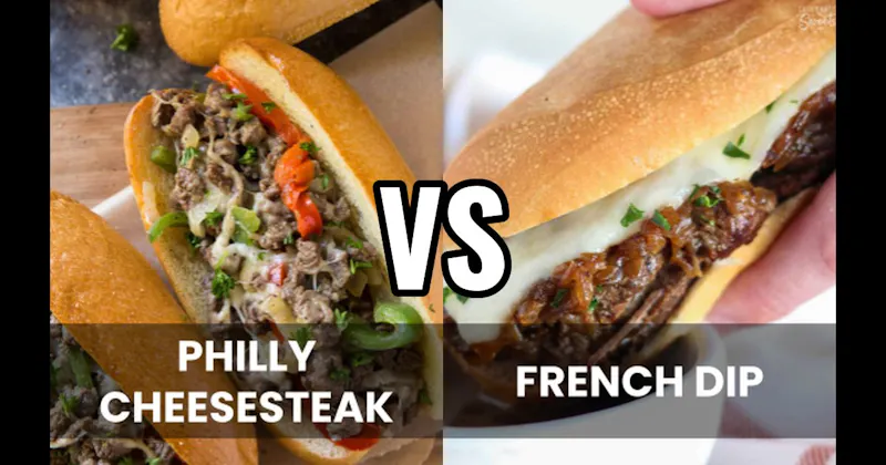French Dip vs. Philly Cheesesteak