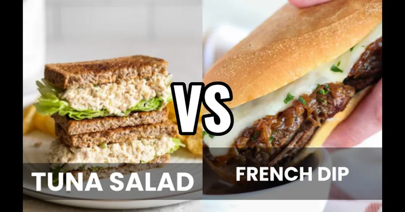 French Dip vs. Tuna Salad Sandwich