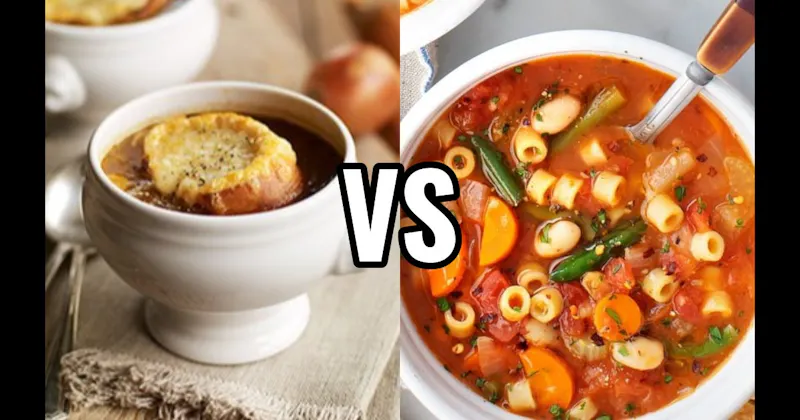 French Onion Soup vs. Minestrone