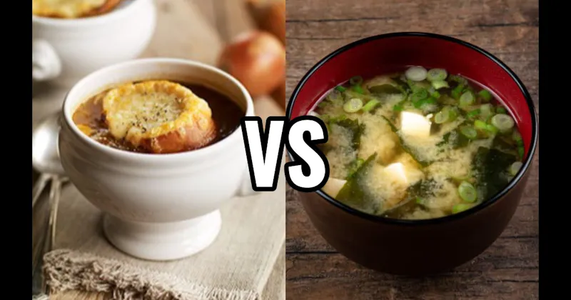 French Onion Soup vs. Miso Soup