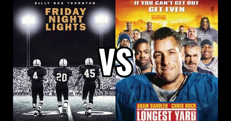 Friday Night Lights vs. The Longest Yard