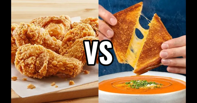 Fried Chicken vs. Grilled Cheese & Tomato Soup