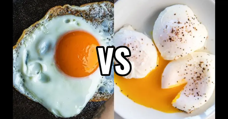 Fried Eggs vs. Poached Eggs