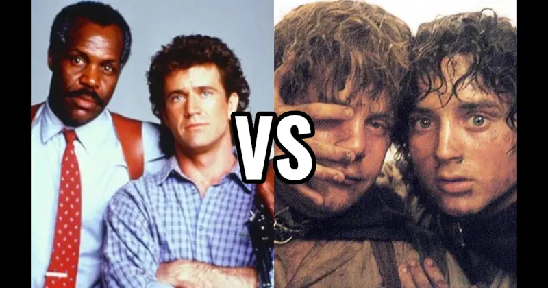 Frodo Baggins & Samwise Gamgee (Lord of the Rings) vs. Martin Riggs & Roger Murtaugh (Lethal Weapon)
