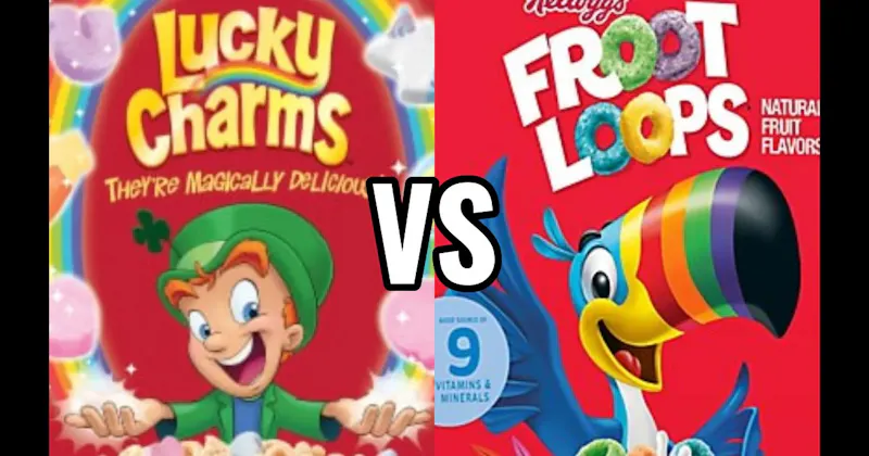 FROOT LOOPS vs. LUCKY CHARMS