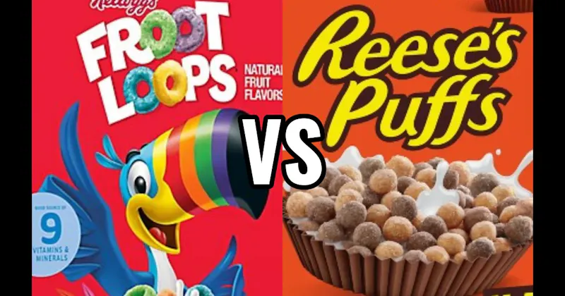 FROOT LOOPS vs. REESE’S PUFFS