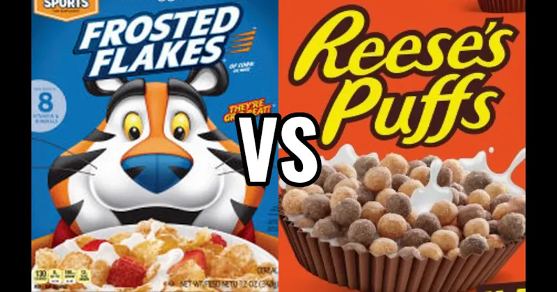 FROSTED FLAKES vs. REESE’S PUFFS