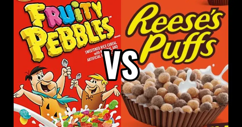FRUITY PEBBLES vs. REESE’S PUFFS