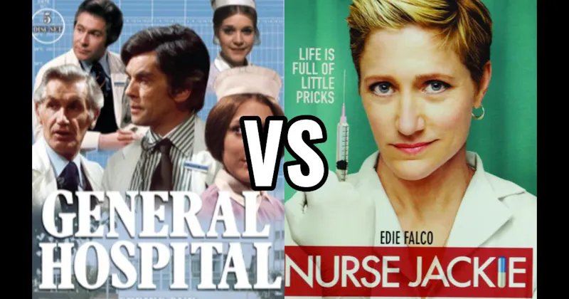 General Hospital vs. Nurse Jackie