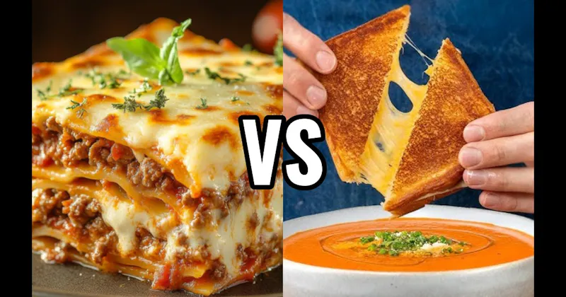 Grilled Cheese & Tomato Soup vs. Lasagna