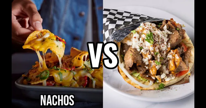 Gyro vs. Nachos