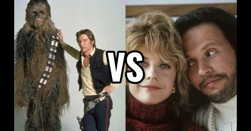 Han Solo & Chewbacca (Star Wars) vs. Harry Burns & Sally Albright (When Harry Met Sally)