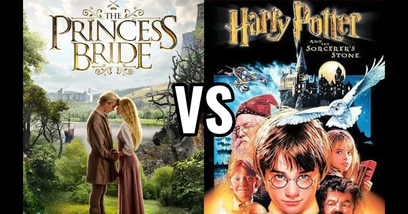 Harry Potter and the Sorcerer’s Stone (2001) vs. The Princess Bride