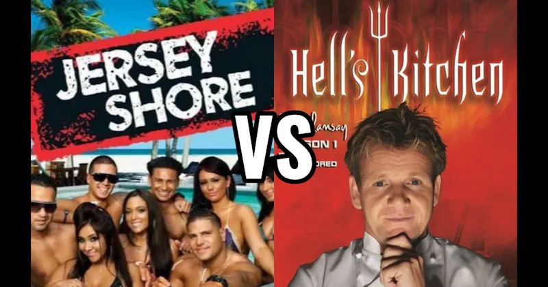 Hell’s Kitchen vs. Jersey Shore