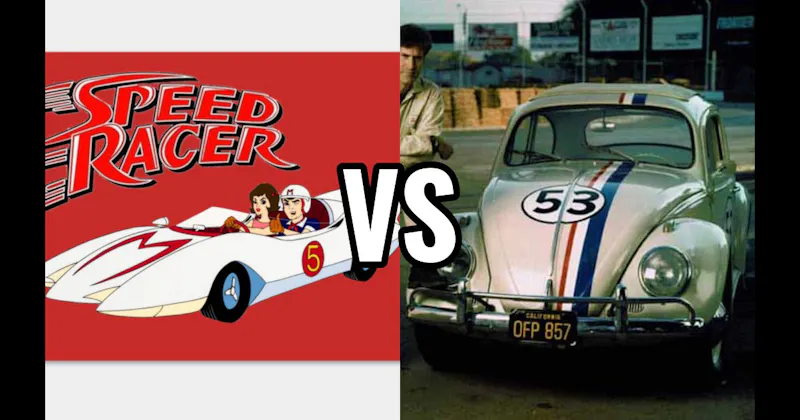 Herbie (The Love Bug) vs. Mach 5 (Speed Racer)