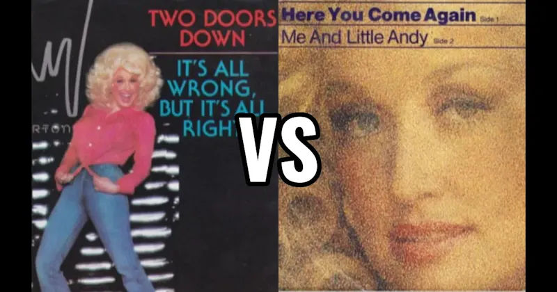 Here You Come Again vs. Two Doors Down
