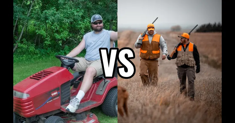 Hunting vs. Mowing the Lawn