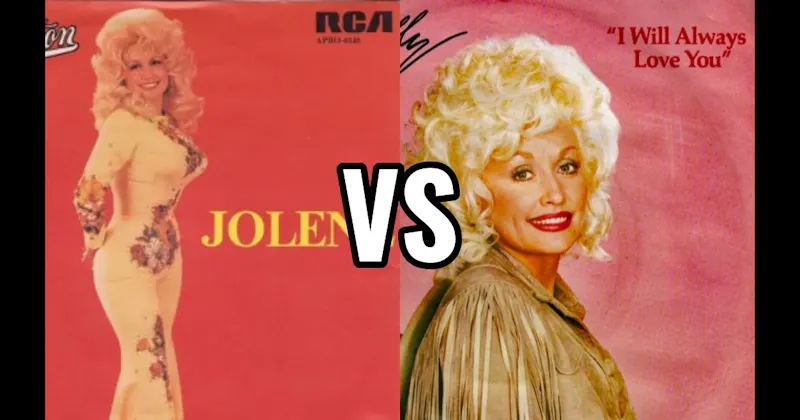 I Will Always Love You vs. Jolene