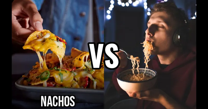 Instant Ramen vs. Nachos