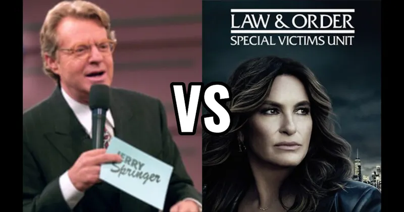 Jerry Springer vs. Law & Order: SVU