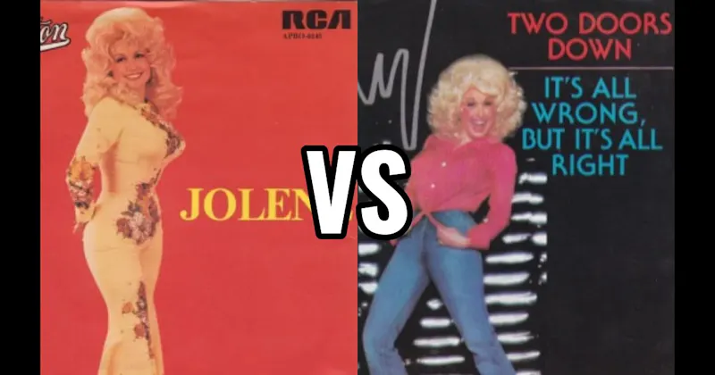 Jolene vs. Two Doors Down