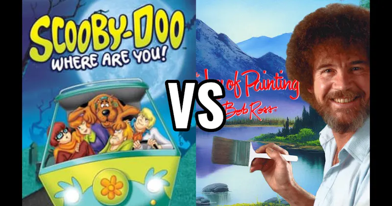 Joy of Painting vs. Scooby-Doo, Where Are You!