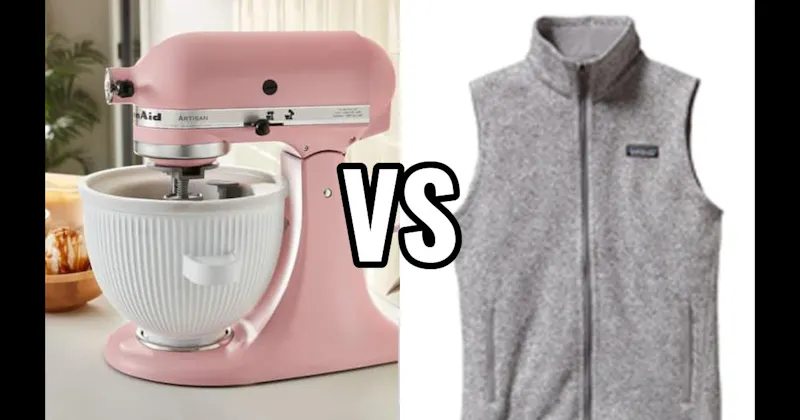 KITCHENAID STAND MIXER vs. PATAGONIA VEST