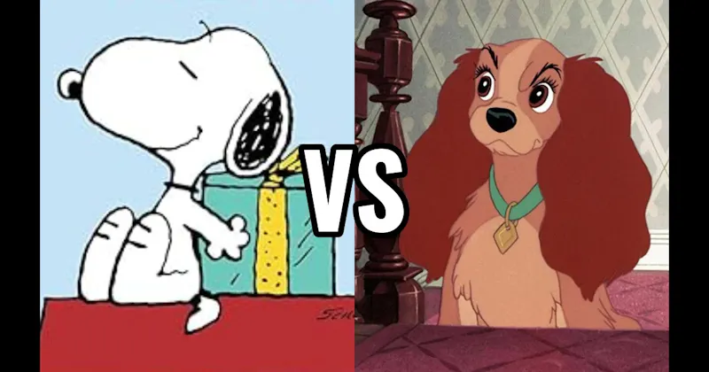 Lady (Lady and the Tramp) vs. Snoopy (Peanuts)
