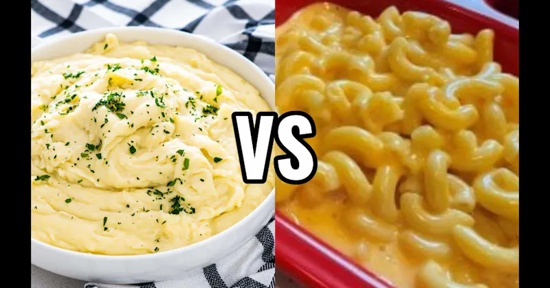 Mac & Cheese vs. Mashed Potatoes