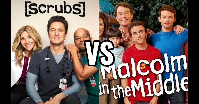Malcolm in the Middle vs. Scrubs