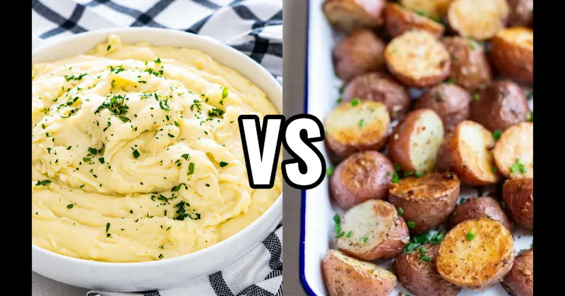 Mashed Potatoes vs. Roasted Potatoes