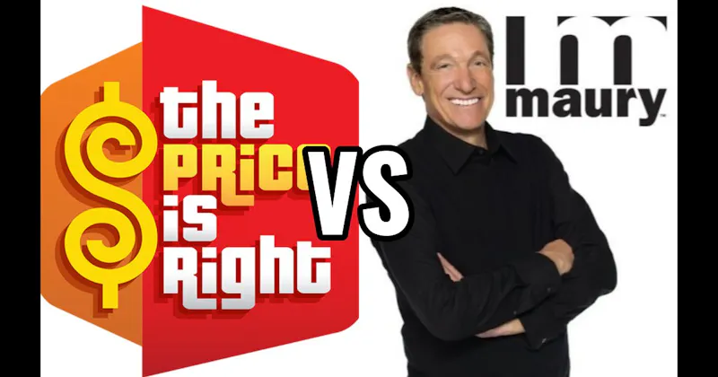 Maury vs. Price Is Right