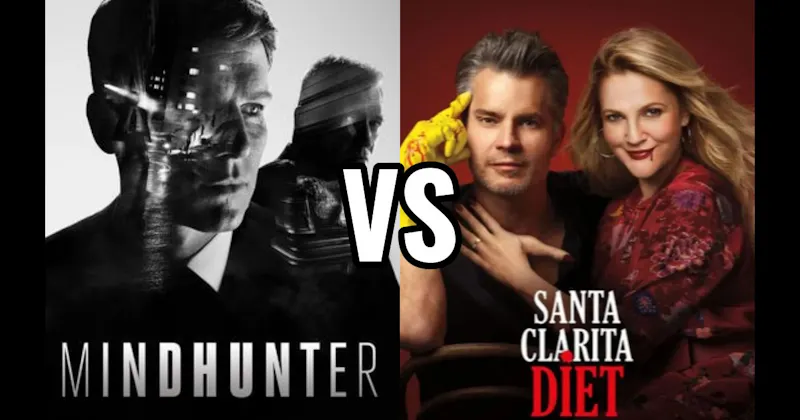 Mindhunter vs. Santa Clarita Diet