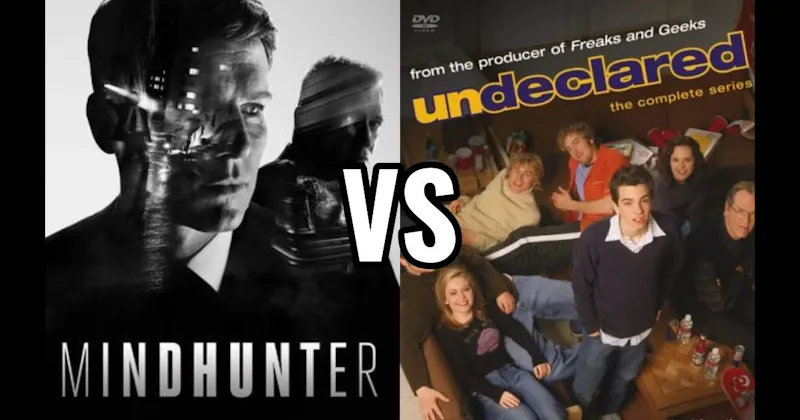 Mindhunter vs. Undeclared