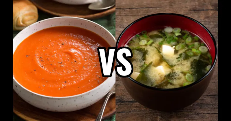 Miso Soup vs. Tomato Soup