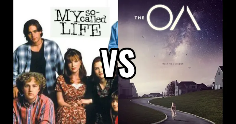 My So-Called Life vs. The OA