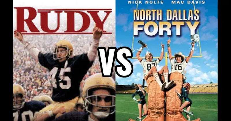North Dallas Forty vs. Rudy