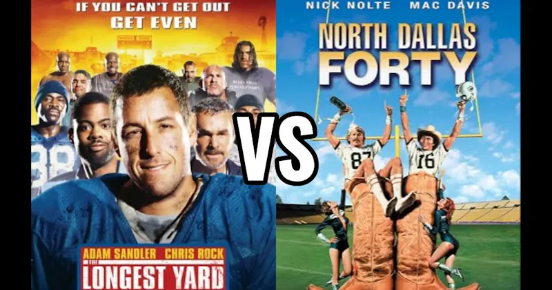North Dallas Forty vs. The Longest Yard
