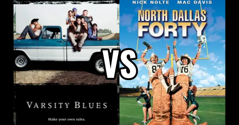 North Dallas Forty vs. Varsity Blues