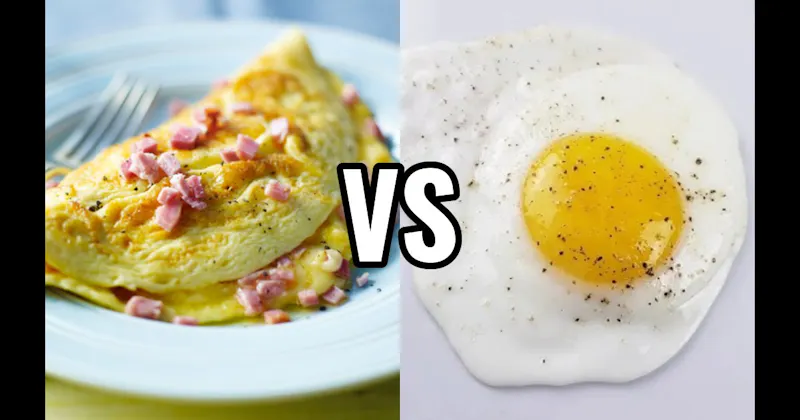 Omelet vs. Sunny-Side Up Eggs