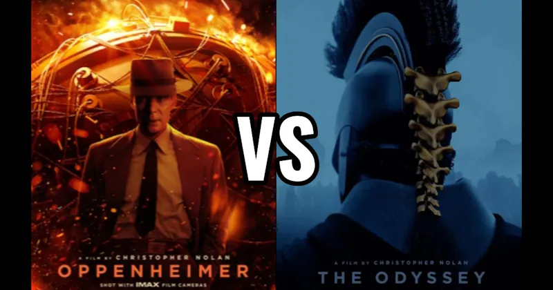 Oppenheimer vs. The Odyssey (2026)