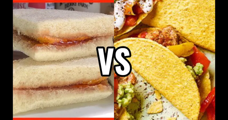 PB&J Sandwich vs. Taco Day