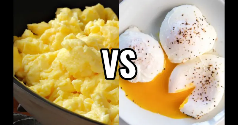 Poached Eggs vs. Scrambled Eggs